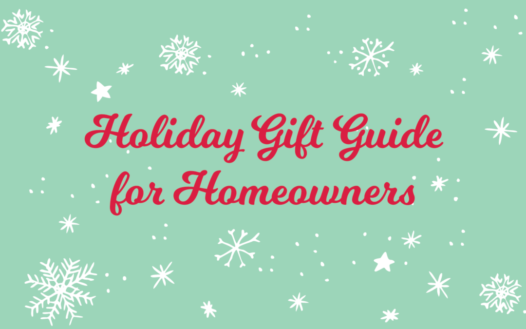 Holiday Gift Guide for the Homeowner Who Has Everything